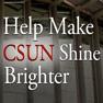 Graphic-Help make CSUN shine brighter.