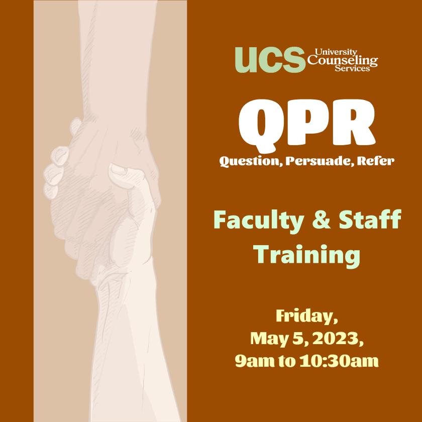 QPR Suicide Prevention Training for Faculty and Staff, Friday, May 5, 2023. [Background: hands reaching out to one another in a sign of support and offering of help.]