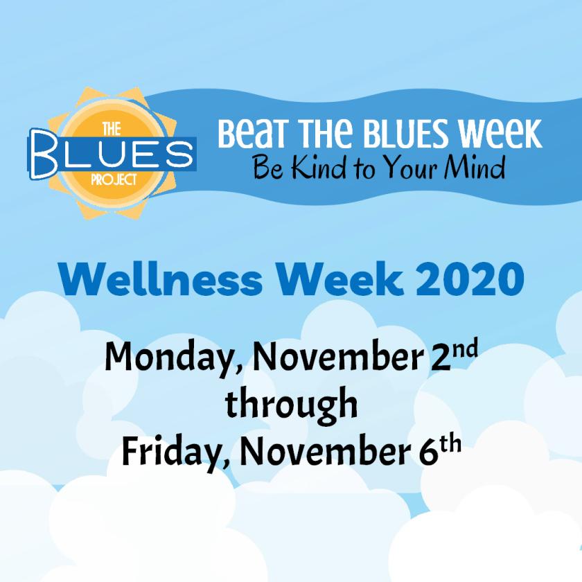 The Blues Project presents Beat the Blues Week, Be Kind to Your Mind.  Blue sky with white clouds fills the background and a blue banner holds the event name.