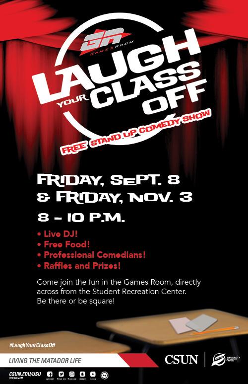 Laugh Your Class Off, free standup comedy show, Friday September 8 and Friday November 3 from 8 to 10 p.m.
