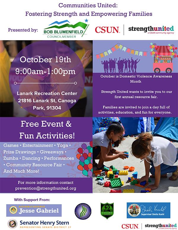 Strength United wants to invite you to our first annual resource fair. Families are invited to join a day full of activities, education, and fun for everyone.  October 19 9:00am - 1:00pm Lanark Recreation Center, 21816 Lanark St, Canoga Park, 91304