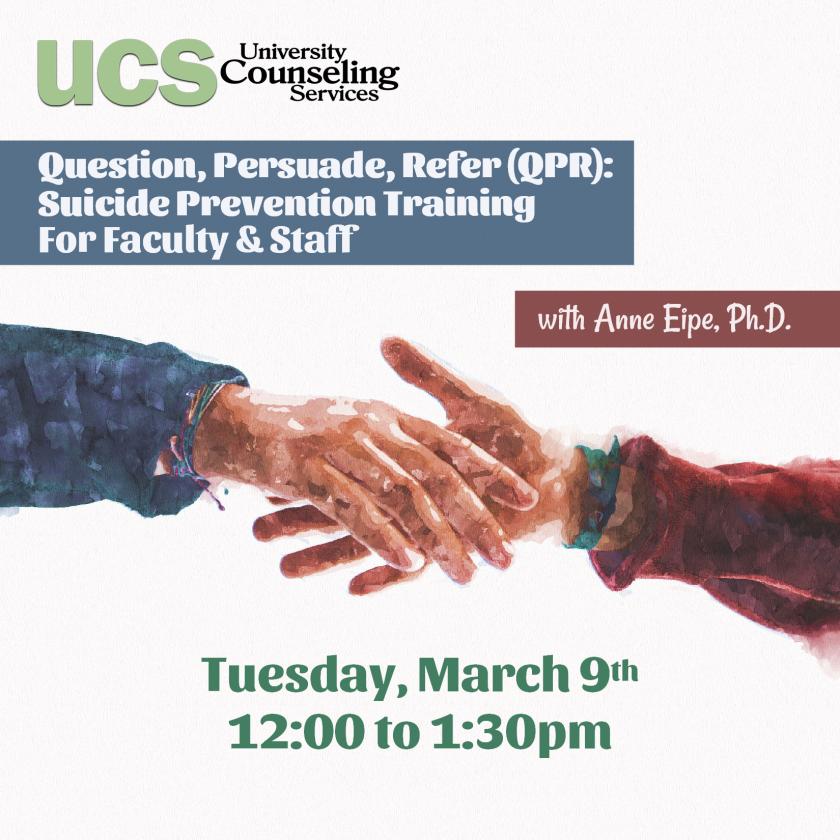 QPR Suicide Prevention Training for Faculty and Staff, March 9th at 12pm.  Hands reaching out to one another in a sign of support and offering of help.