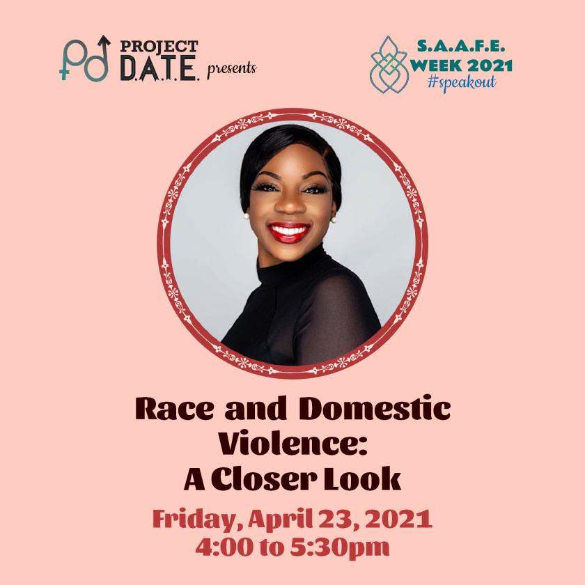 Project DATE presents SAAFE week 2021, #speakout; Race and Domestic Violence: A Closer Look on April 23rd at 4pm; Beverly Gooden framed by a decorative circle