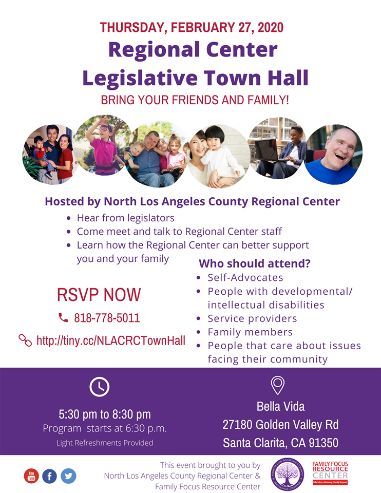 Regional Center Legislative Town Hall is brought to you by North Los Angeles County Regional Center and Family Focus Resource Center