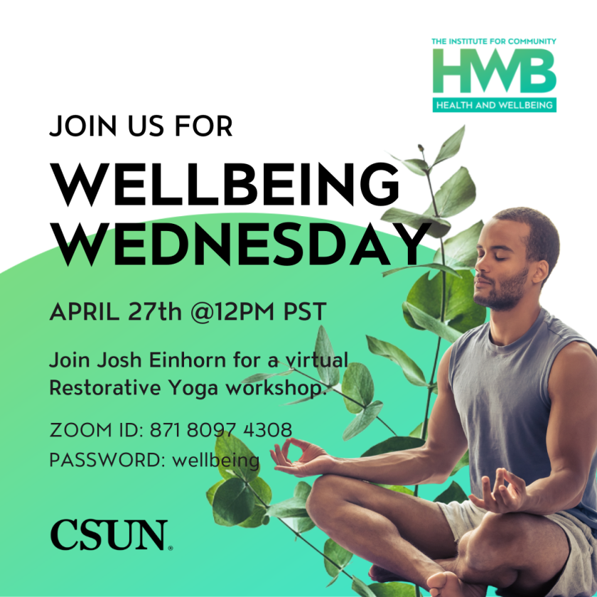 Wellbeing Wednesday 4/27/22  California State University, Northridge