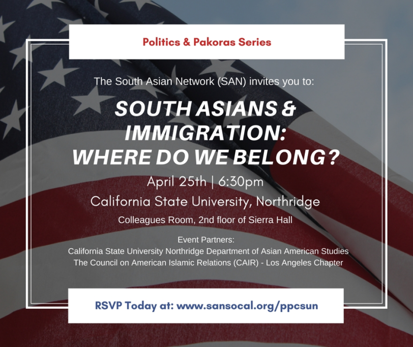 The South Asian Network invites you to South Asians &amp; Immigration: Where Do We Belong?