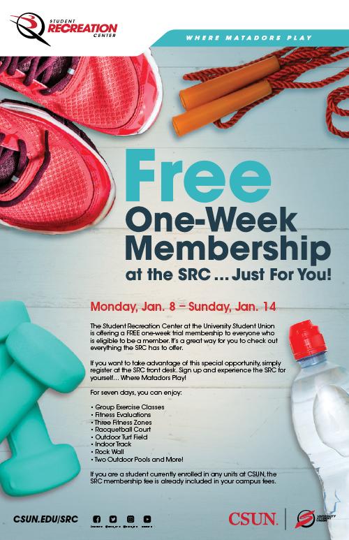 Free On-Week Membership at the SRC... Just For You! Monday, Jan. 8 to Sunday, Jan. 14