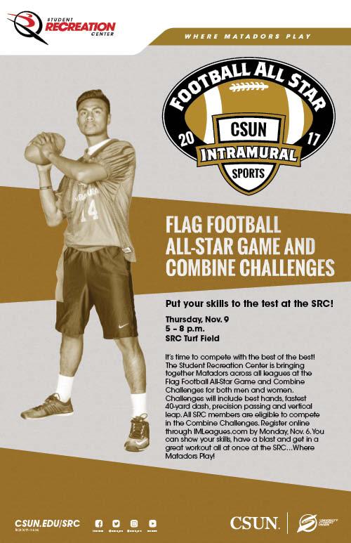 Flag Football All-Star Game and Combine Challenge, Thursday, November 9, from 5 to 8 pm, at the SRC Turf Field