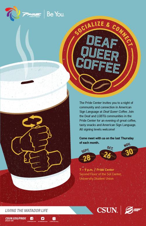 Deaf Queer Coffee, Socialize &amp; Connect, September 28, October 26 and November 30, from 7 to 9 p.m. at the Pride Center, USU