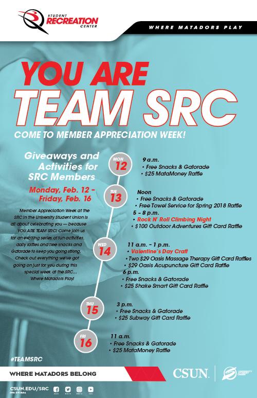 You Are Team SRC: Member Appreciation Week. Monday, Feb. 12 to Friday, Feb. 16