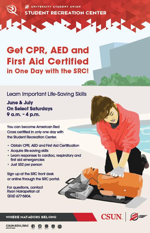 Get CPR, AED and First Aid Certified in One Day with the SRC! Learn important life-saving skills. June &amp; July, on select Saturdays, from 9 a.m. to 4 p.m.