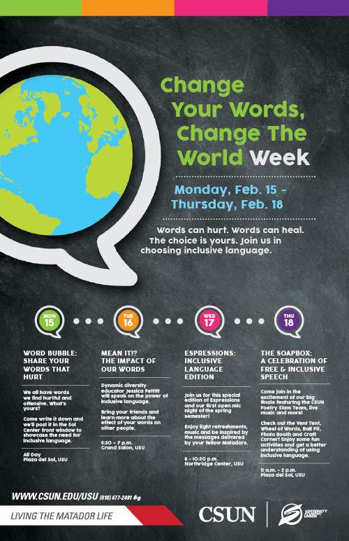 Change Your Words, Change The World Week: Monday, Feb. 15 - Thursday, Feb. 18