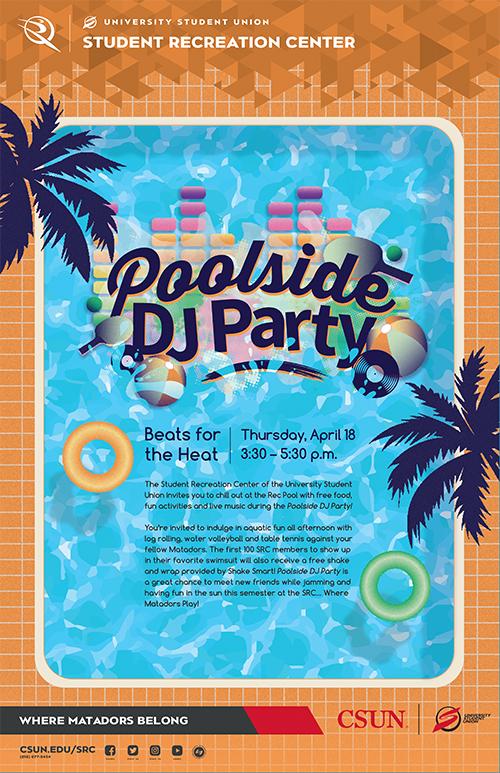 Poolside DJ Party. Beats for the Heat! Thursday, April 18, from 3:30 to 5:30 p.m. at the SRC Rec Pool. Come chill out poolside with free food, fun activities and live music!