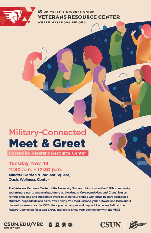 Military-Connected Meet &amp; Greet, hosted by the Veterans Resource Center. Tuesday, November 19, from 11:30 a.m. to 12:30 p.m. at the Mindful Garden &amp; Radiant Square, Oasis Wellness Center