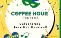 IESC Coffee Hour Brazilian Carnival