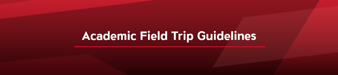 Academic Field Trip Guidelines - Banner