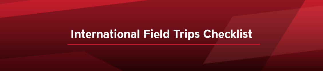 International Field Trip Checklist (For Faculty) - Banner