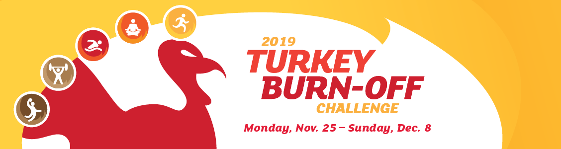 2019 Turkey Burn-Off Challenge: Monday, Nov. 25 – Sunday, Dec. 8