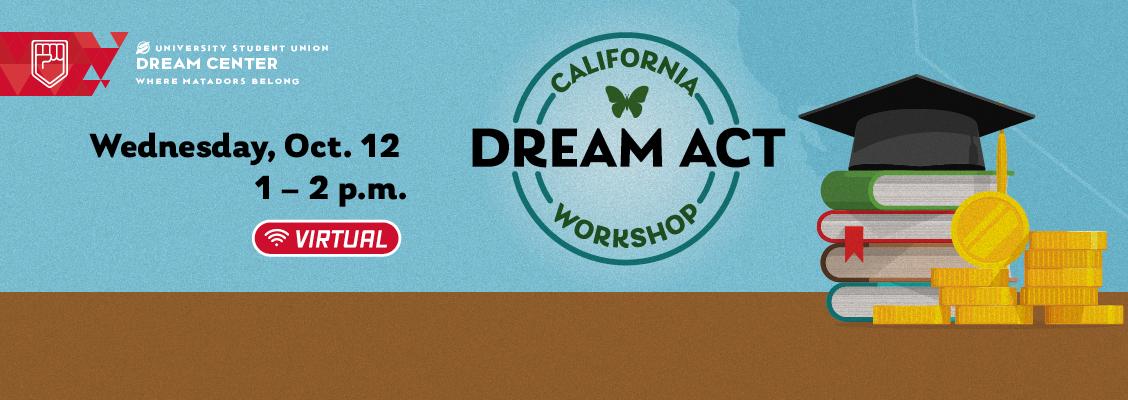 DREAM Center: CA DREAM Act Workshop