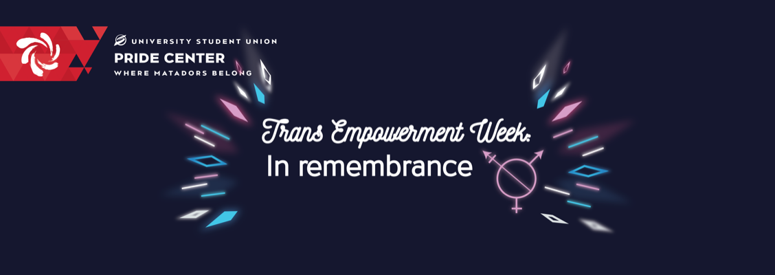 Trans* Empowerment Week: In Remembrance 