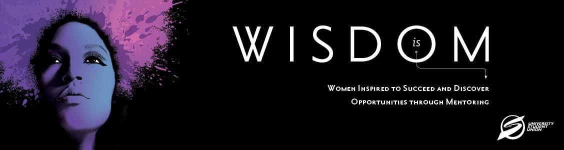 WISDOM is: Women Inspired to Succeed and DiscoverOpportunities through Mentoring