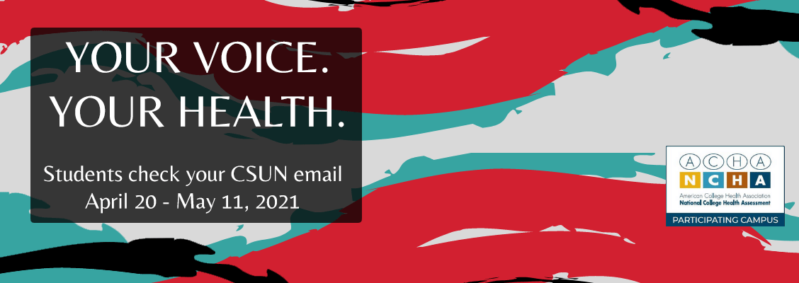 National College Health Assessment (NCHA) - Students Check your CSUN email