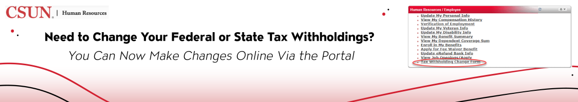 Tax Withholding Changes Now Available OnLine via the Portal, Use the Employee Pagelet 
