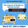 Your Journey Matters 2021: Redefining Strength presents The Impact of Media on Mental Health with Angelouise Legaspi &amp; Abram Milton. Brought to you by Blues Project on March 23 at 4pm. Clipart of media and people fill background.