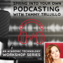Podcasting with Tammy Trujillo