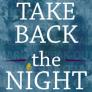 FLYER TEXT - TAKE BACK THE NIGHT