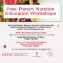 Free Parent Nutrition Education Workshops Join CSUN Marilyn Magaram Center in partnership with Child Development Institute for &quot;A Taste of Good Health&quot; Virtual Workshop Series. TOPIC: Meal Planning &amp; Picky Eaters Dates: May 10 Tuesday, 12:30pm- 1:30pm via