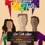 Tuesday Talks at the Pride Center from 7 -8:30 p.m.