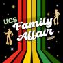 UCS Family Affair 2024. Black background with red, yellow, and green stripes down the center. Yellow and white starbursts and silhouette of 2 people dancing along both sides of the stripes.