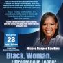 Black. Woman. Entrepreneur. Leader.