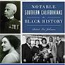 Cover of Notable Southern Californians in Black History
