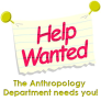Anthropology Department: Help Wanted