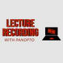 Lecture Recording with Panopto