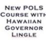 White background with purple text reading &quot;New Course with Hawaiian Governor Lingle&quot;