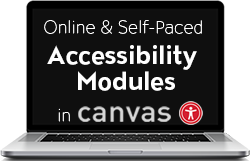 Online & Self-Paced Accessibility Modules in Canvas