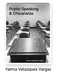 Public Speaking &amp; Chicana/os Author: Yarma Velazquez Vargas