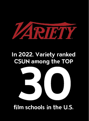 Tile stating that In 2022, Variety ranked CSUN among the TOP 30 film schools in the U.S.