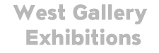 West Gallery Exhibitions