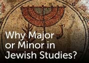 Why Major or Minor in Jewish Studies